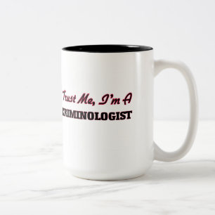 Vertrauen Sie, dass ich ich ein Kriminologe bin Zweifarbige Tasse