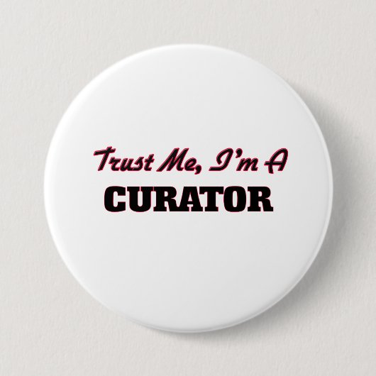 Vertrauen Sie, dass ich ich ein Kurator bin Button (Vorderseite)