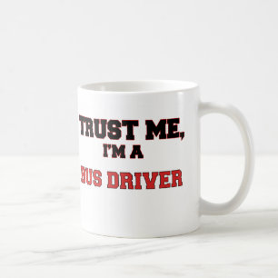 Vertrauen Sie, dass ich ich ein mein Bustreiber Kaffeetasse