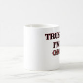 Vertrauen Sie, dass ich ich ein Oboist bin Kaffeetasse (Mittel)