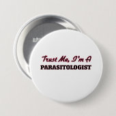 Vertrauen Sie, dass ich ich ein Parasitologe bin Button (Vorne & Hinten)