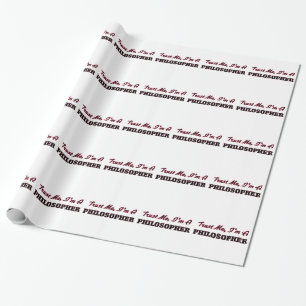 Vertrauen Sie, dass ich ich ein Philosoph bin Geschenkpapier