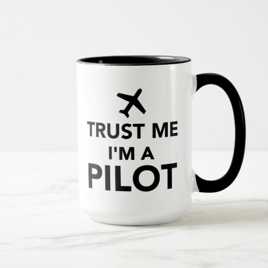Vertrauen Sie, dass ich ich ein Pilot bin Tasse (Rechts)