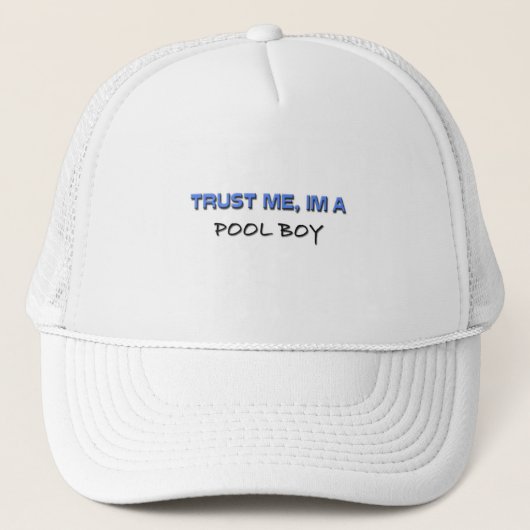 Vertrauen Sie, dass ich ich ein Pool-Junge bin Truckerkappe (Vorderseite)
