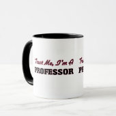 Vertrauen Sie, dass ich ich ein Professor bin Tasse (Vorderseite Links)