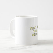 Vertrauen Sie, dass ich ich ein Seemann bin Kaffeetasse (Vorderseite Links)