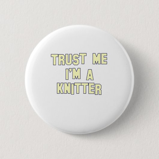 Vertrauen Sie, dass ich ich ein Stricker bin Button (Vorderseite)