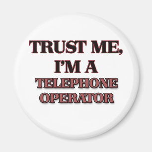 Vertrauen Sie, dass ich ich EIN TELEFONIST bin Magnet