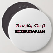 Vertrauen Sie, dass ich ich ein Tierarzt bin Button (Vorne & Hinten)