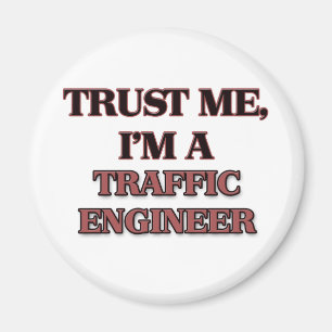 Vertrauen Sie, dass ich ich EIN VERKEHRS-INGENIEUR Magnet