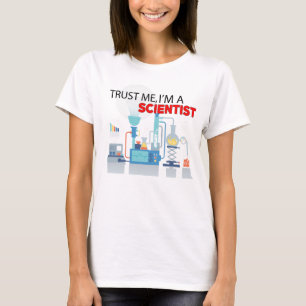 Vertrauen Sie, dass ich ich ein Wissenschaftler T-Shirt