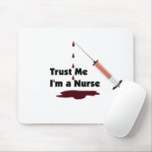 Vertrauen Sie, dass ich ich eine Krankenschwester Mousepad (Mit Mouse)