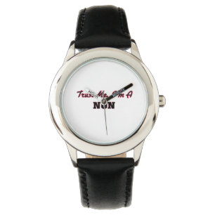 Vertrauen Sie, dass ich ich eine Nonne bin Armbanduhr