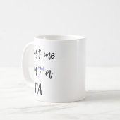 Vertrauen Sie, dass ich ich fast ein PA-Tasse Kaffeetasse (Vorderseite Links)