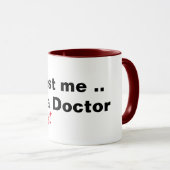 vertrauen Sie, dass ich ich fast eine lustige Tasse (VorderseiteRechts)