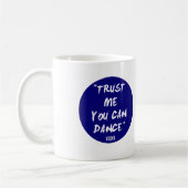 Vertrauen Sie, dass ich Sie - Wodka tanzen kann Kaffeetasse (Links)