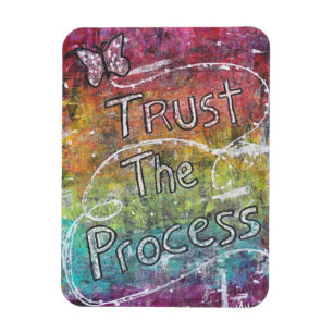 Vertrauen Sie dem Prozess Magnet