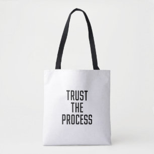 Vertrauen Sie dem Prozess Tasche