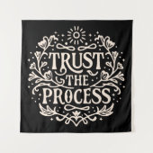 Vertrauen Sie dem Prozess Wandteppich (Vorderseite)