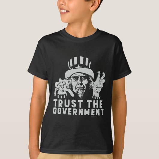 Vertrauen Sie dem Regierungs-Shirt T-Shirt (Vorderseite)