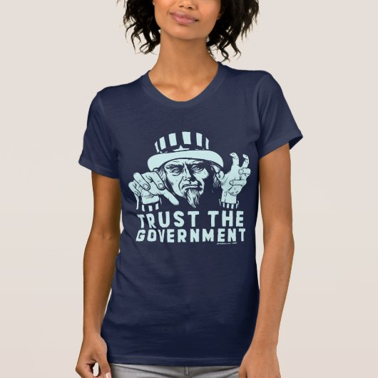 Vertrauen Sie dem Regierungs-Shirt T-Shirt (Vorderseite)