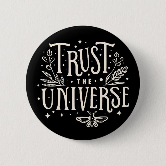 Vertrauen Sie dem Universum Button (Vorderseite)