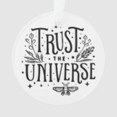 Vertrauen Sie dem Universum Ornament (Vorderseite)