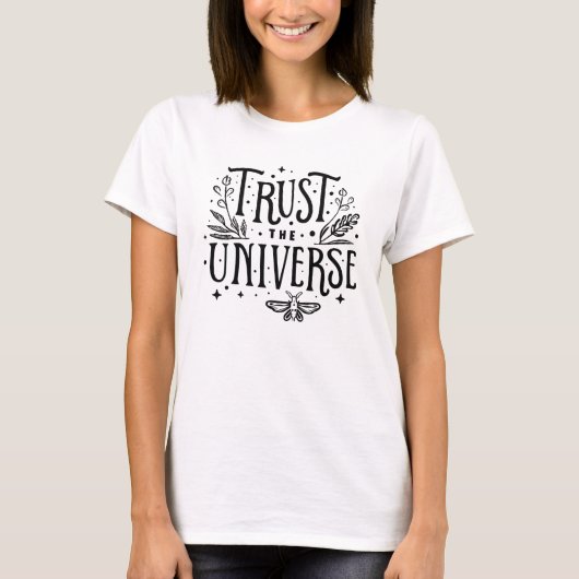 Vertrauen Sie dem Universum T-Shirt (Vorderseite)