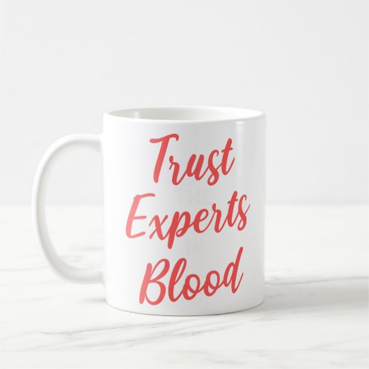 Vertrauen Sie den Experten für Blutphlebotomie Kaffeetasse (Links)