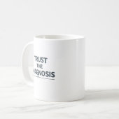 Vertrauen Sie der Diagnose Kaffeetasse (Vorderseite Links)