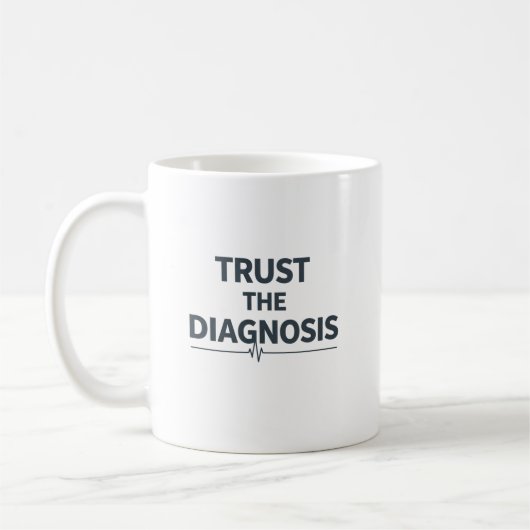 Vertrauen Sie der Diagnose Kaffeetasse (Links)