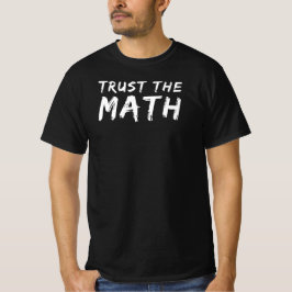 Vertrauen Sie der Math | Funny Math Teacher Quote T-Shirt