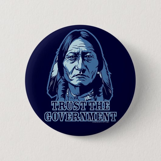 Vertrauen Sie der Regierung Button (Vorderseite)