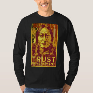 Vertrauen Sie der Regierung, die sich im Stift häl T-Shirt