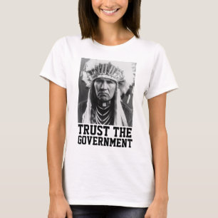 VERTRAUEN SIE DER REGIERUNG INDISCHE T - SHIRT T-S