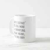 Vertrauen Sie der Wissenschaft ist Marketing Sarca Kaffeetasse (Vorderseite Links)