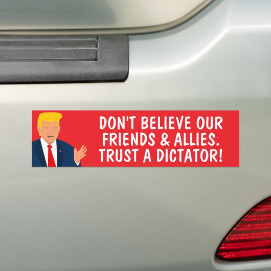 Vertrauen Sie einem Diktator Funny Anti Trump Autoaufkleber (Auf Auto)