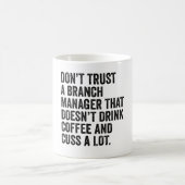 Vertrauen Sie einem Zweigstellenmanager nicht, der Kaffeetasse (Mittel)