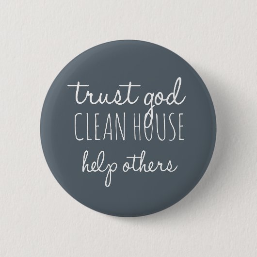 Vertrauen Sie Gott Clean House helfen Andere - Sob Button (Vorderseite)