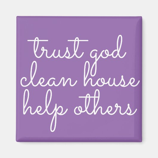 Vertrauen Sie Gott Clean House helfen anderen - 12 Magnet (Vorne)