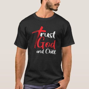 Vertrauen Sie Gott und Chill Vintagen Kreuz Jesus T-Shirt