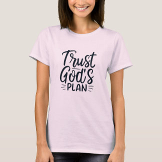 Vertrauen Sie Gottes Plan T - Shirt Design