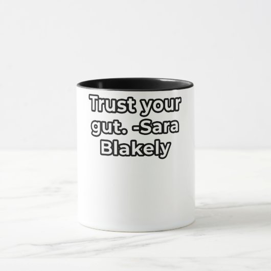 Vertrauen Sie Ihrem Bauch! -Sara Blakely | Trust Q Tasse (Zentrum)