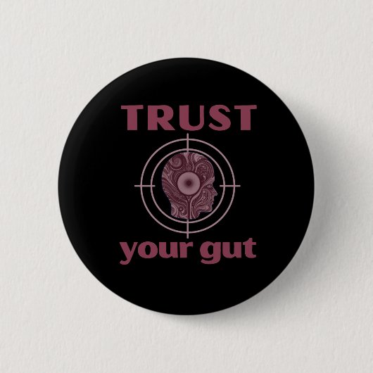 Vertrauen Sie Ihrem Gut - Funny Gips für alle Button (Vorderseite)