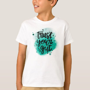 Vertrauen Sie Ihrem Gut Tee-Hemd T-Shirt