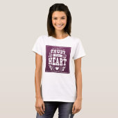 Vertrauen Sie Ihrem Herzen T-Shirt (Vorne ganz)