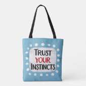 Vertrauen Sie Ihrem Instinkt Tote Bag. Tasche (Rückseite)