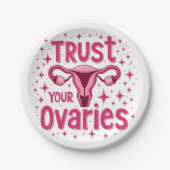 Vertrauen Sie Ihrem Ovarien Uterus-Bewusstsein Pappteller (Vorderseite)