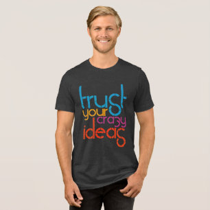 Vertrauen Sie Ihren verrückten Ideen - Retro Vibes Tri-Blend Shirt