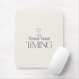 Vertrauen Sie Ihrer Zeit Minimal Motivationsmauspa Mousepad